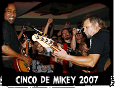 Cinco De Mikey 2007